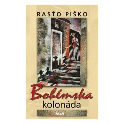 Bohémska kolonáda (Rastislav Piško) (slovensky)