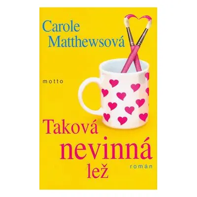 Taková nevinná lež (Carole Matthews)