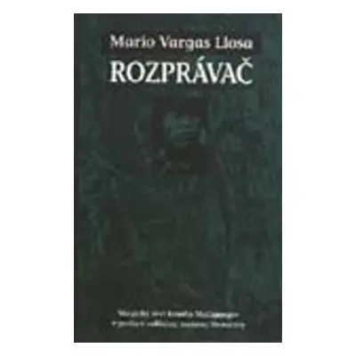 Rozprávač (Mario Vargas Llosa) (slovensky)