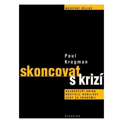 Skoncovat s krizí (Paul Krugman)