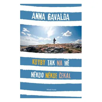 Kdyby tak na mě někdo někde čekal (Anna Gavalda)