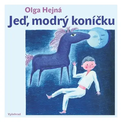 Jeď, modrý koníčku (Olga Hejná)