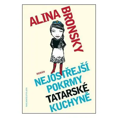 Nejostřejší pokrmy tatarské kuchyně (Alina Bronsky)