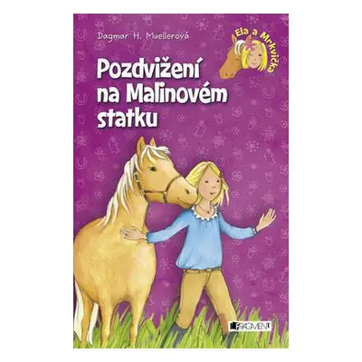 Ela a Mrkvička – Pozdvižení na Malinovém statku (Dagmar H. Mueller)