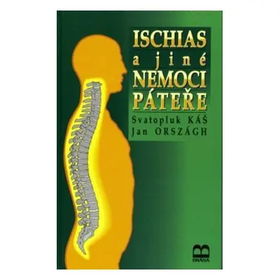 Ischias a jiné nemoci páteře (Svatopluk Káš)