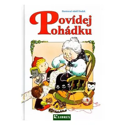 Povídej pohádku (Adolf Dudek)