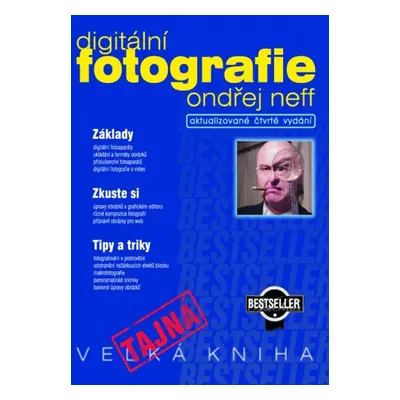 Tajná kniha digitální fotografie (Ondřej Neff)