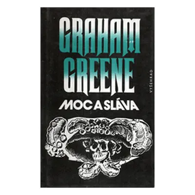 Moc a sláva (Graham Greene)