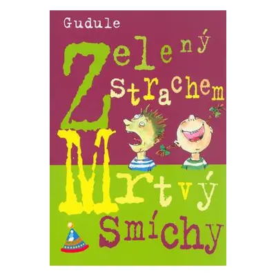 Zelený strachem Mrtvý smíchy (Anne Gudule)