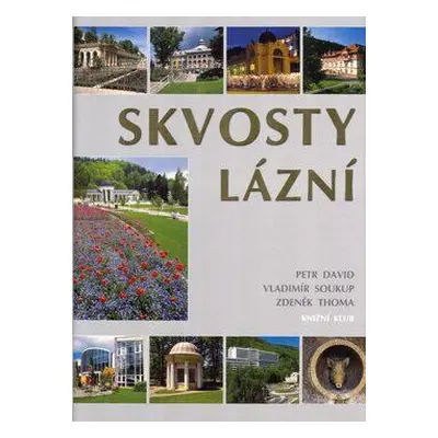 Skvosty lázní (Petr David,Vladimír Soukup,Zdeněk Thoma)