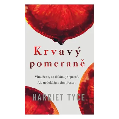 Krvavý pomeranč (Harriet Tyce)