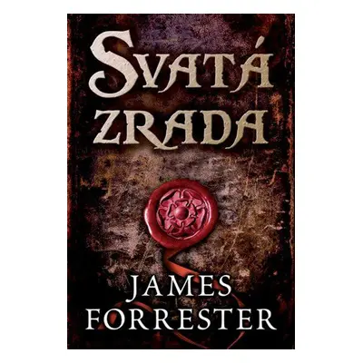 Svatá zrada (Forrester James)