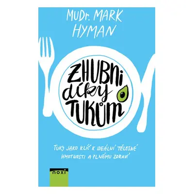 Zhubni díky tukům - Mark Hyman (Hyman Mark)