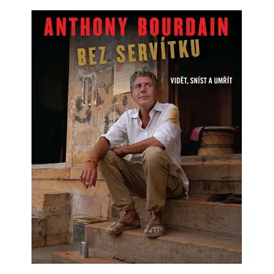 Bez servítku (Bourdain Anthony)