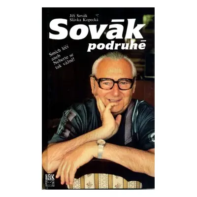 Sovák podruhé, Smích léčí, aneb, Neberte se tak vážně! (Jiří Sovák,Slávka Kopecká)