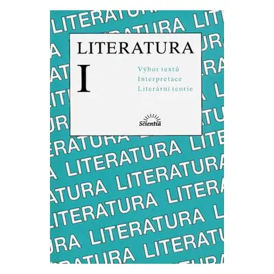 Literatura I. Výbor textů (M. Horáková)