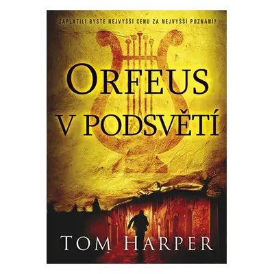 Orfeus v podsvětí (Tom Harper)