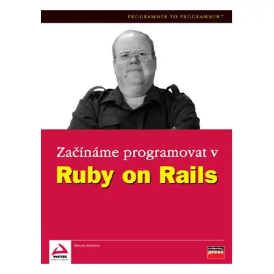 Začínáme programovat v Ruby on Rails (Holzner Steven)