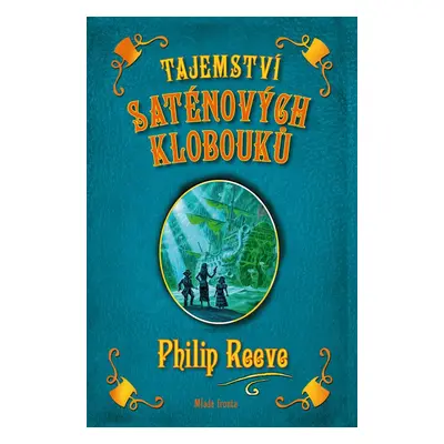 Tajemství saténových klobouků (Philip Reeve)