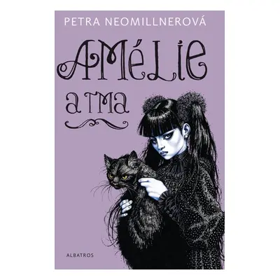 Amélie a tma (Petra Neomillnerová)