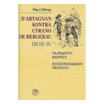 D'Artagnan kontra Cyrano de Bergerac. Díl III-IV, Tajemství Bastily, Buckinghamovo dědictví