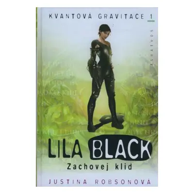 Lila Black - Zachovej klid (Robson Justina)