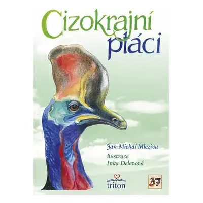 Cizokrajní ptáci (Jan-Michal Mleziva)