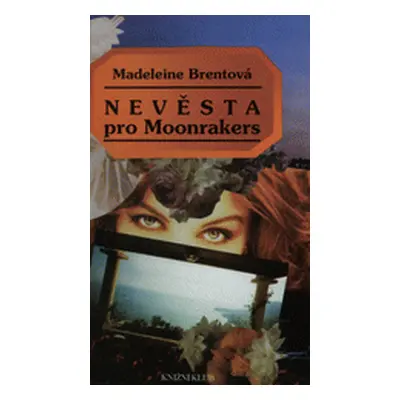 Nevěsta pro Moonrakers (Madeleine Brent)