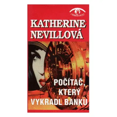 Počítač, který vykradl banku (Katherine Neville)