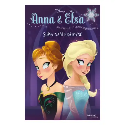 Ledové království Anna a Elsa Sláva naší královně (Walt Disney)