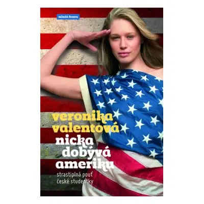 Nicka dobývá Ameriku (Veronika Valentová)