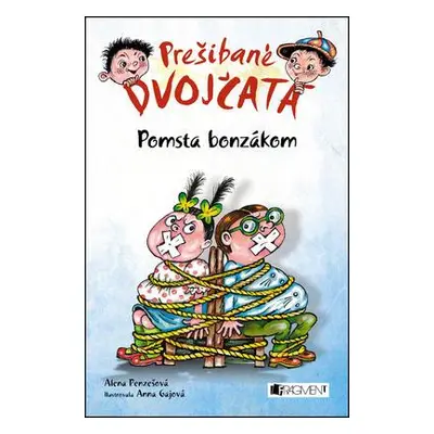 Prešibané dvojčatá Pomsta bonzákom (Alena Penzešová) (slovensky)