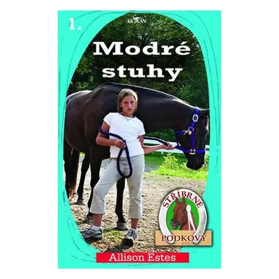 Stříbrné podkovy 1 Modré stuhy (Allison Estes)