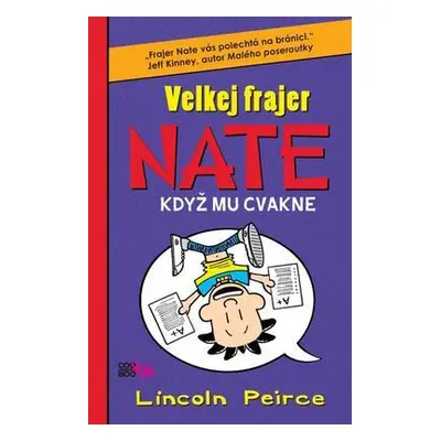 Velkej frajer Nate, když mu cvakne (Lincoln Peirce)