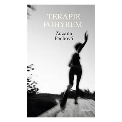 Terapie pohybem (Zuzana Pechová)