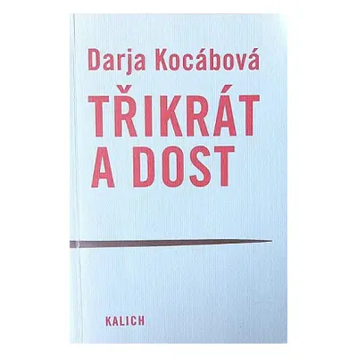 Třikrát a dost (Kocábová, Darja)