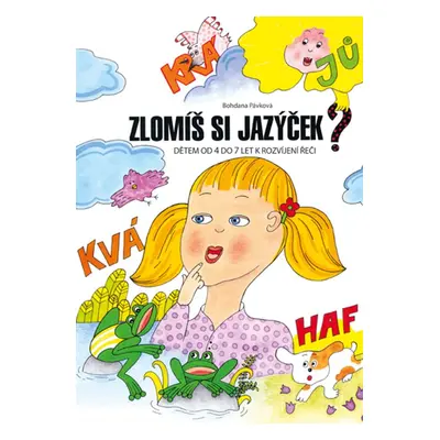 Zlomíš si jazýček? (Bohdana Pávková)