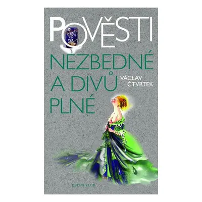 Pověsti nezbedné a divů plné (Václav Čtvrtek)