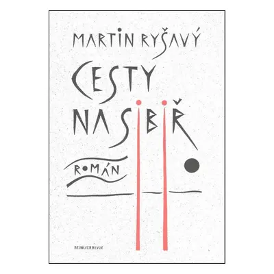 Cesty na Sibiř (Martin Ryšavý)