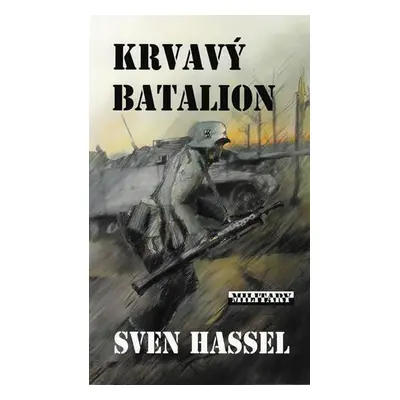 Krvavý batalion - 2. vydání (Sven Hassel)