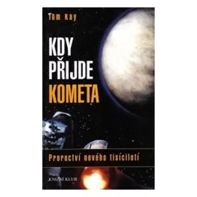 Kdy přijde kometa (Tom Kay)