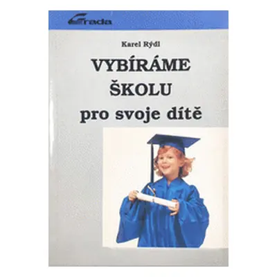 Vybíráme školu pro svoje dítě (Karel Rýdl)