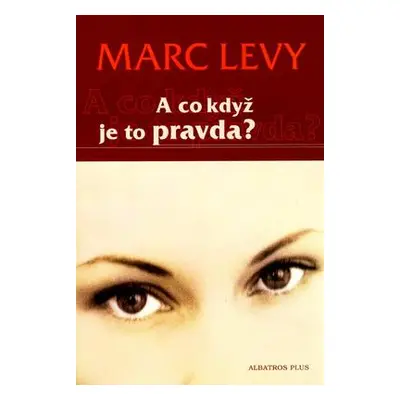 A co když je to pravda? (Marc Levy)