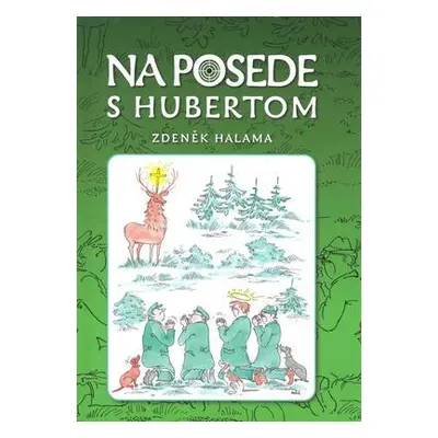 Na posede s Hubertom (Zdeněk Halama) (slovensky)