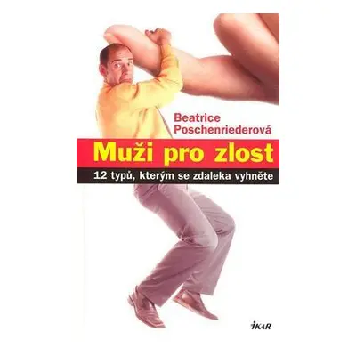 Muži pro zlost (Beatrice Poschenrieder)