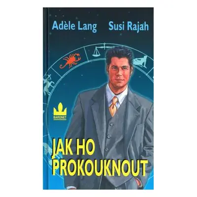 Jak ho prokouknout (Adéle Lang)