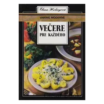 Večere pre každého (Elena Holécyová) (slovensky)