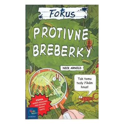 FOKUS - Protivné breberky (Nick Arnold)