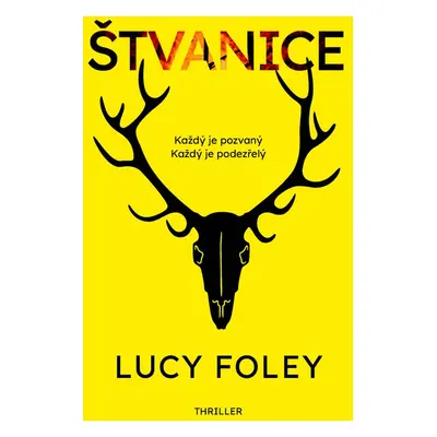 Štvanice - Každý je pozvaný. Každý je podezřelý (Lucy Foley)