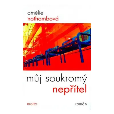 Můj soukromý nepřítel (Amélie Nothombová)